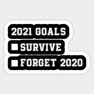 2021 goals funny new year's 2021 new year's eve gift Sticker